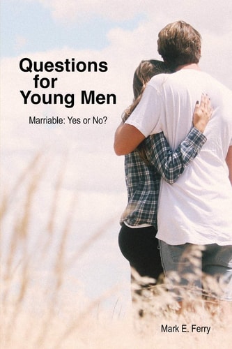 Questions for Young Men Marriable: Yes Or No?