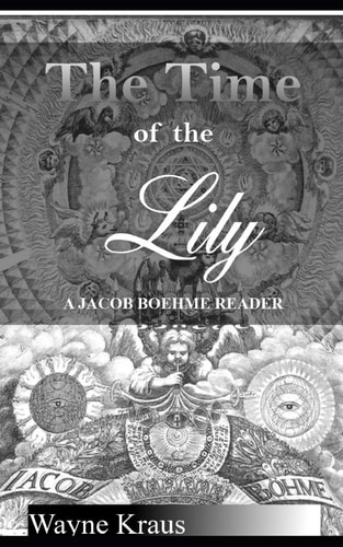 The Time of the Lily A Jacob Boehme Reader