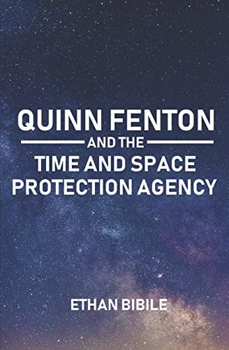 Quinn Fenton and the Time and Space Protection Agency