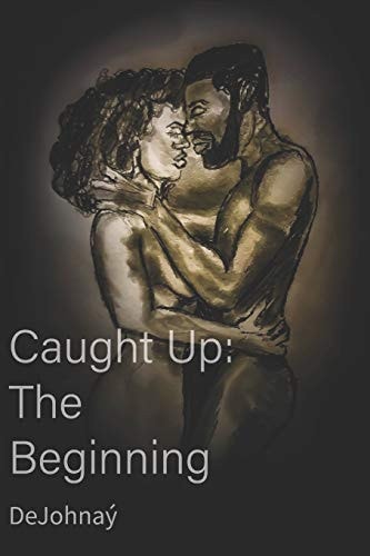 Caught Up The Beginning