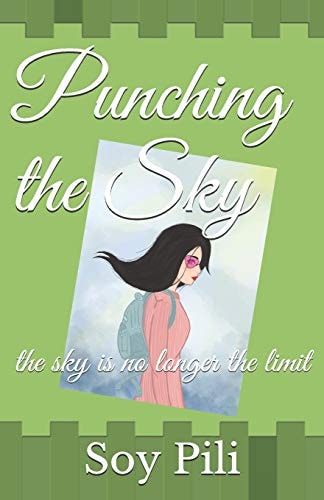 Punching the Sky The Sky Is No Longer the Limit