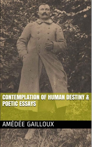 Contemplation of Human Destiny and Poetic Essays