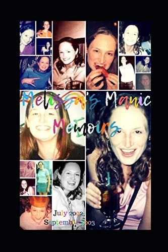 Melissa's Manic Memoirs 2002-2003