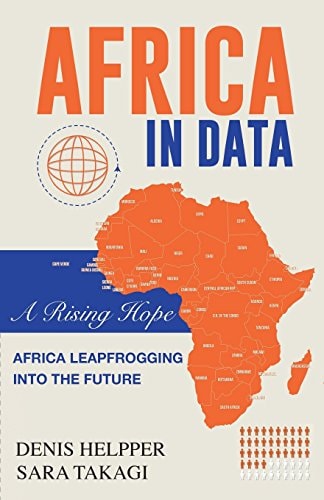 Africa in Data How Africa Is Rising and Where You Can Be a Part of It (Special Edition)