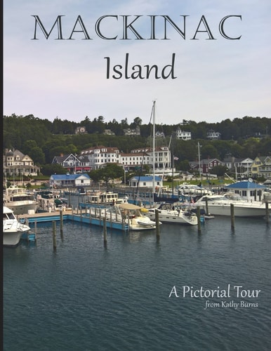 Mackinac Island A Pictorial Tour