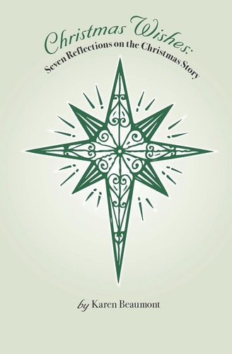 Christmas Wishes Seven Reflections on the Christmas Story