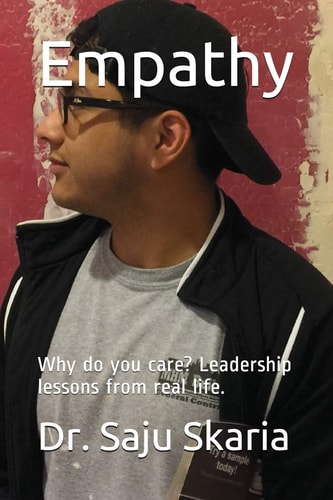 Empathy Why Do You Care? Leadership Lessons from Real Life.