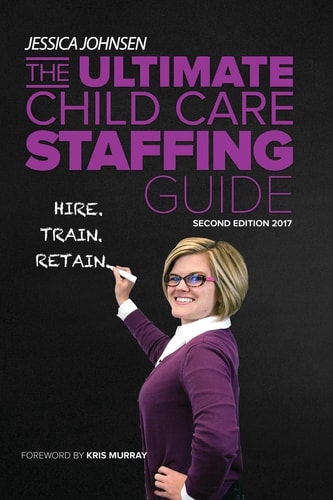 The Ultimate Child Care Staffing Guide Second Edition