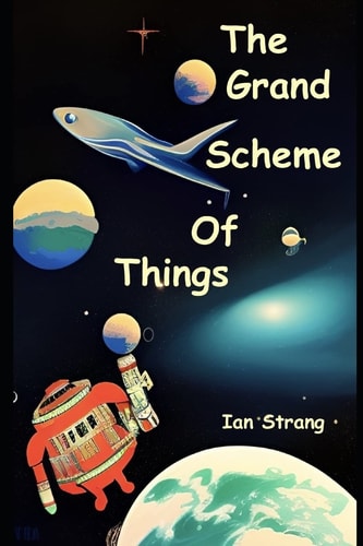 The Grand Scheme Of Things Galactic Lunacy In The Age Of The Immortal Beings