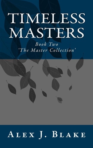 Timeless Masters (M/M) Book Two of 'The Master Collection'
