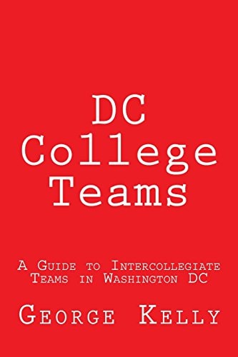 DC College Teams A Guide to Intercollegiate Teams in Washington DC