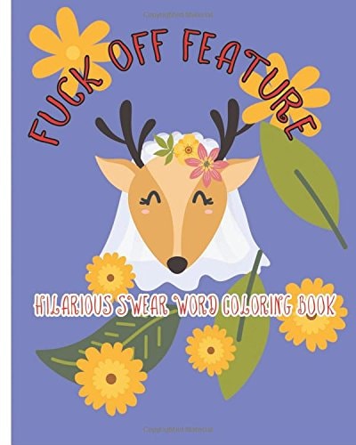 Fuck Off Feature Hilarious Swear Word Coloring Book
