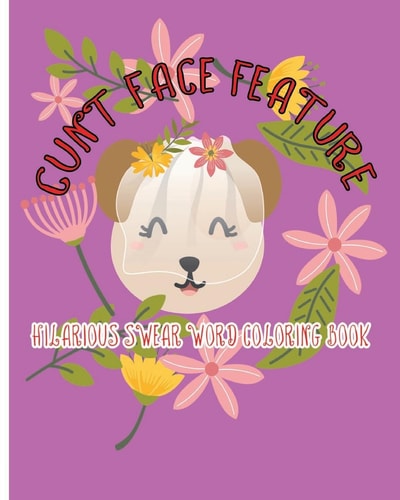 Cunt Face Feature Hilarious Swear Word Coloring Book