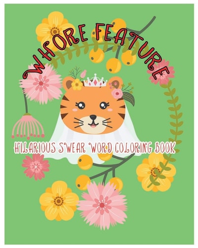 Whore Feature Hilarious Swear Word Coloring Book