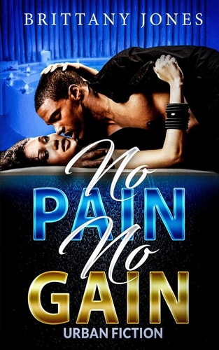 No Pain No Gain Urban Fiction
