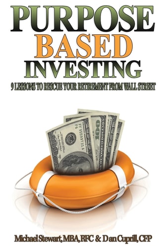 Purpose Based Investing 9 Lessons to Rescue Your Retirement From Wall Street