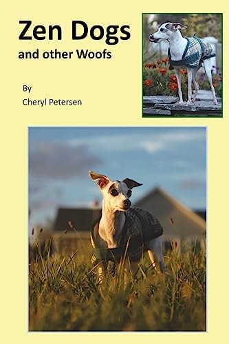 Zen Dogs and Other Woofs What Dogs Teach