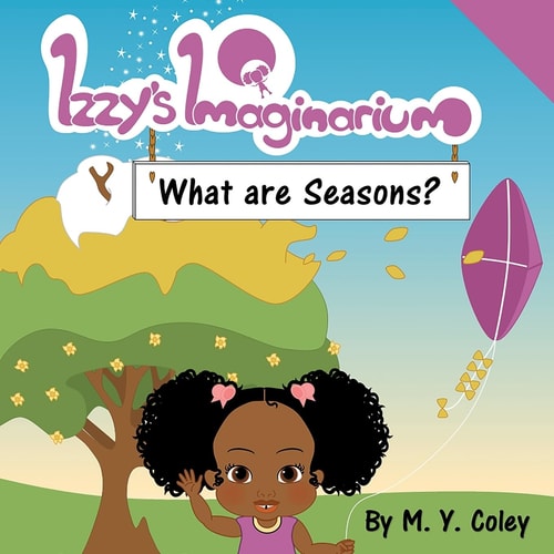 Izzy's Imaginarium What Are Seasons?