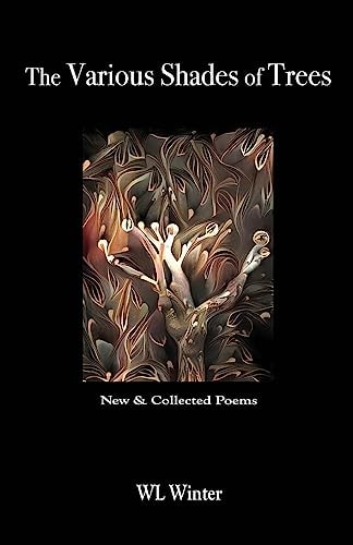 The Various Shades of Trees New and Collected Poems