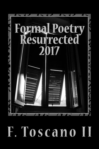 Formal Poetry Resurrected 2017 Volume VIII