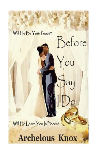 Before You Say I Do What To Look For In A Man