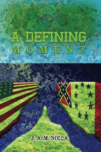A Defining Moment If the Confederate States Had Won the War
