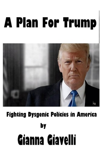 A Plan For Trump Fighting Dysgenic Policies in America