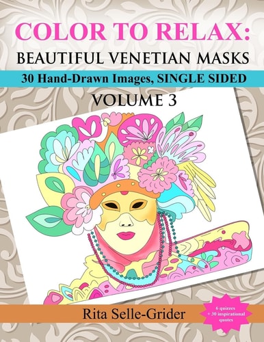 Color to Relax Beautiful Venetian Masks: 30 Hand-Drawn Images, Single Sided