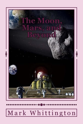 The Moon, Mars, and Beyond Two Tales from the Coming Space Age