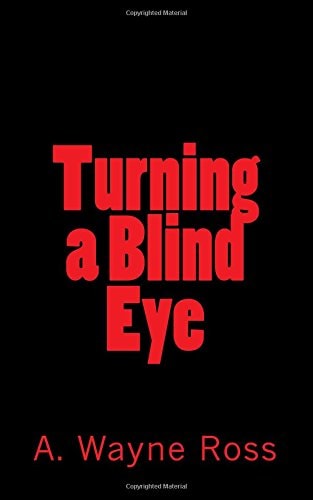 Turning a Blind Eye