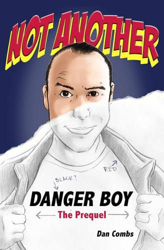 Not Another Danger Boy The Prequel