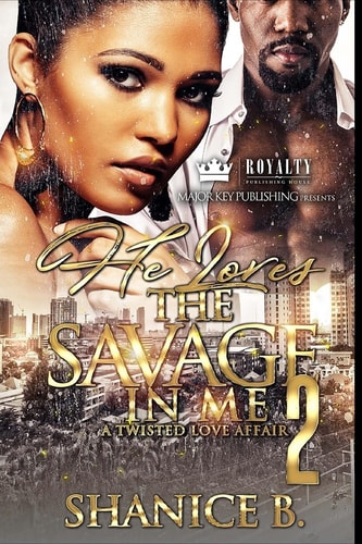He Loves the Savage in Me 2 A Twisted Love Affair