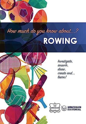How Much Do You Know About... Rowing