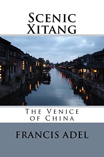 Scenic Xitang The Venice of China