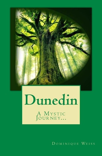 Dunedin A Mystic Journey...