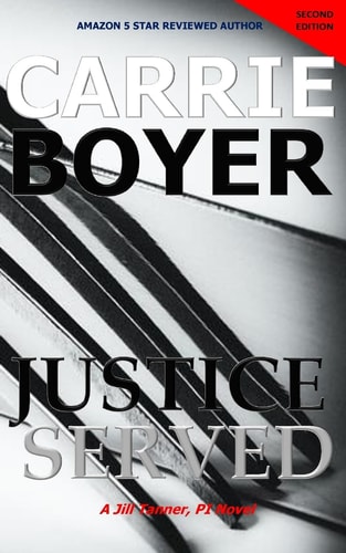 Justice Served Second Edition A Jill Tanner, PI, Novel