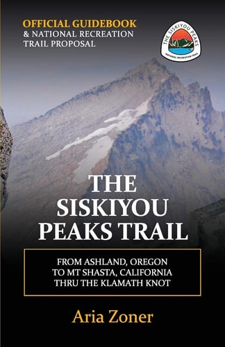 The Siskiyou Peaks Trail From Ashland, Or to Mt Shasta, CA - Thru the Klamath Knot