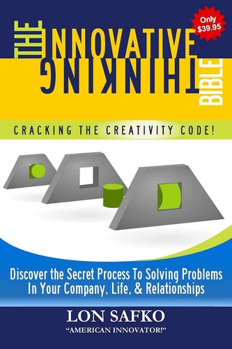 The Innovative Thinking Bible Crack The Creativity Code!