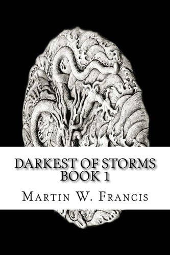 Darkest of Storms Book 1