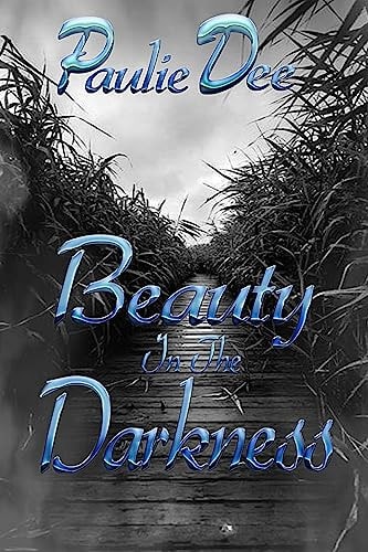 Beauty In The Darkness