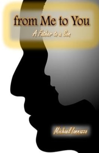 From Me to You A Dads Advice to a Son
