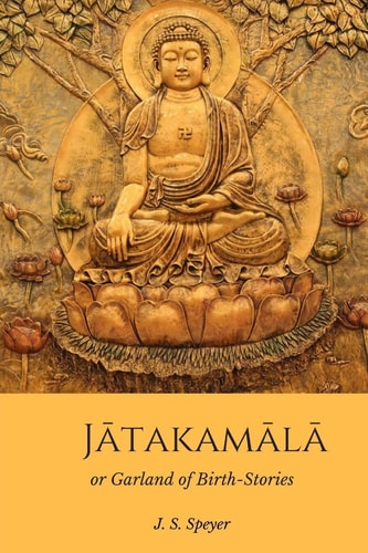 Jatakamala Garland of Birth Stories