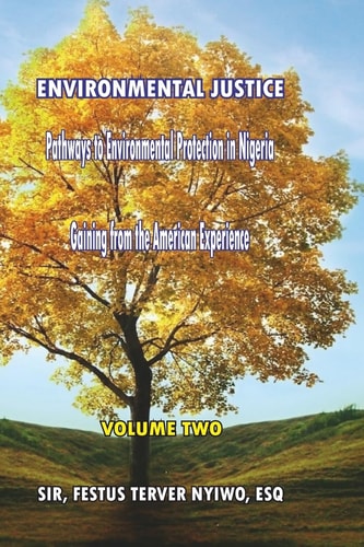 Environmental Justice: Pathways to Environmental Protection in Nigeria Gaining from the American Experience