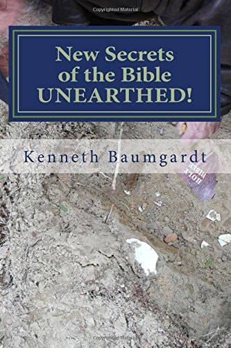 New Secrets of the Bible UNEARTHED! Most Perplexing Mysteries of the Bible Answered By New Discoveries in Chronology and Science