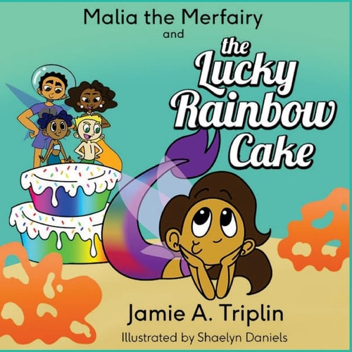 Malia the Merfairy and The Lucky Rainbow Cake