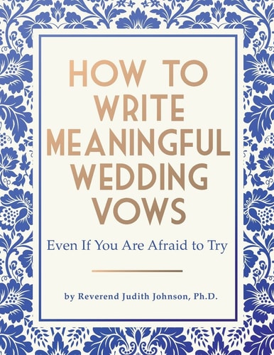 How to Write Meaningful Wedding Vows Even If You Are Afraid to Try