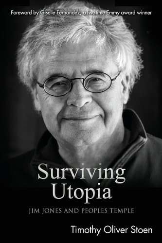 Surviving Utopia Jim Jones and Peoples Temple