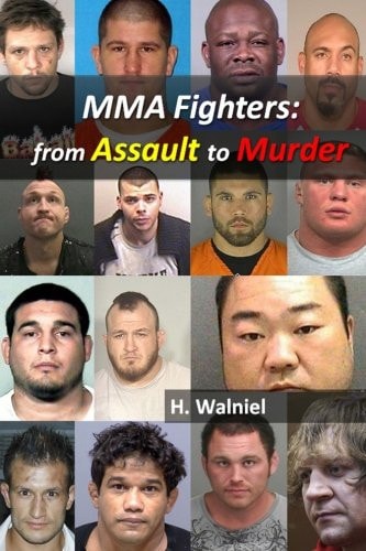 MMA Fighters From Assault to Murder