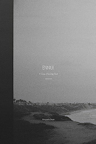 Ennui - a Case of Living Fast