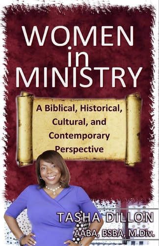 Women in Ministry A Biblical, Historical, Cultural, and Contemporary Perspective